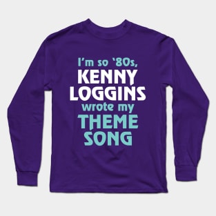 I'm So '80s Long Sleeve T-Shirt